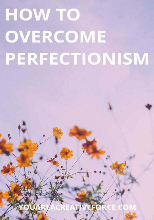 How to Overcome Perfectionism