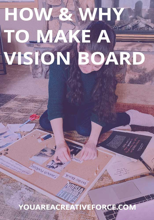 How & Why to Make a Vision Board