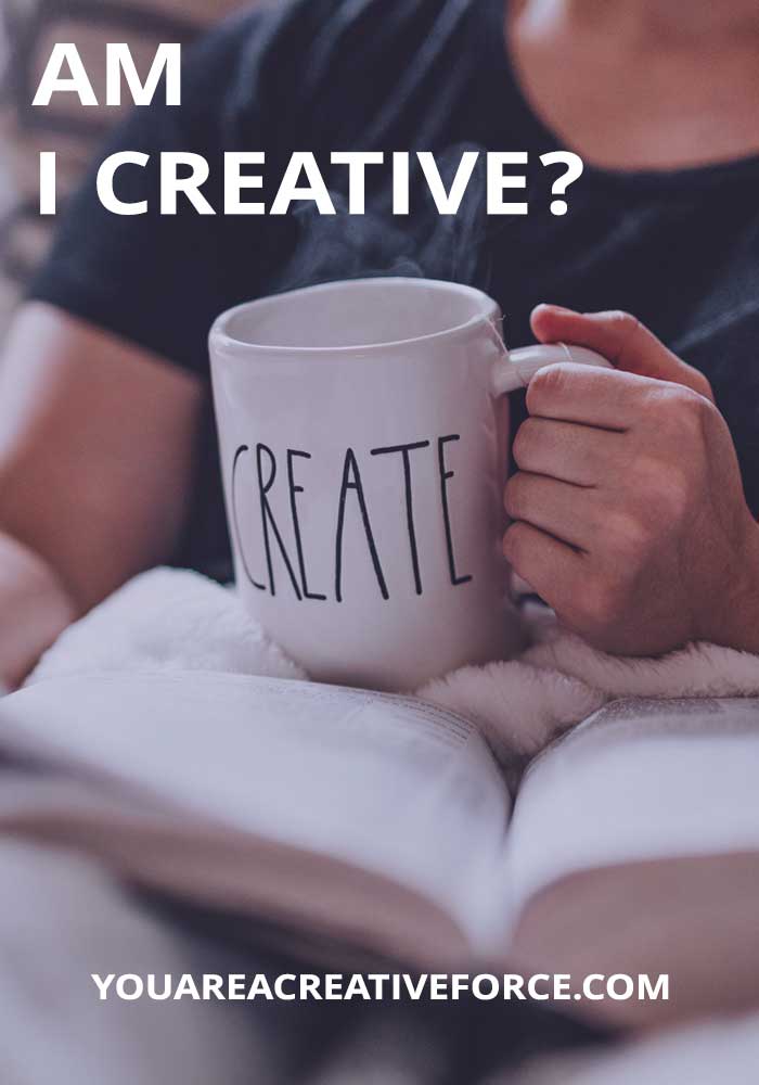 Am In Creative Am I Creative? – Creative Force