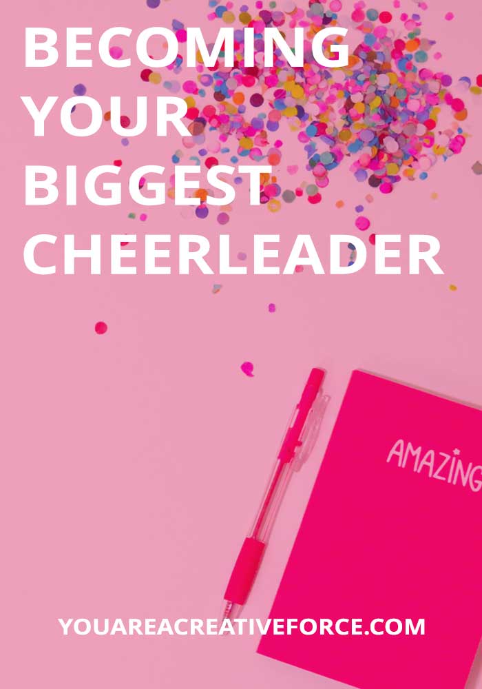 Becoming Your Biggest Cheerleader