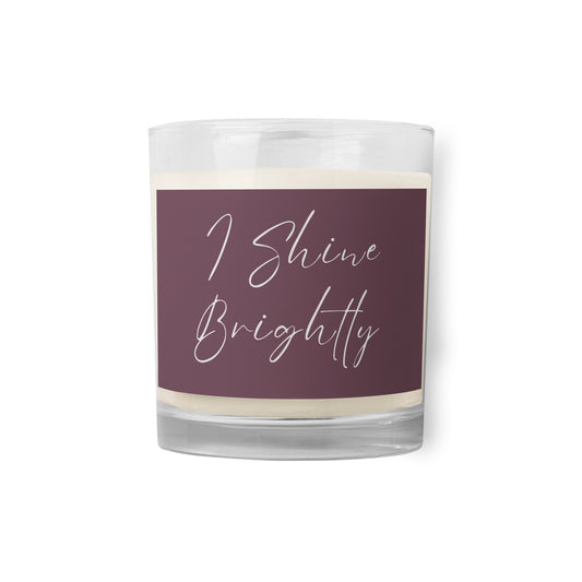 "I Shine Brightly"  Candle