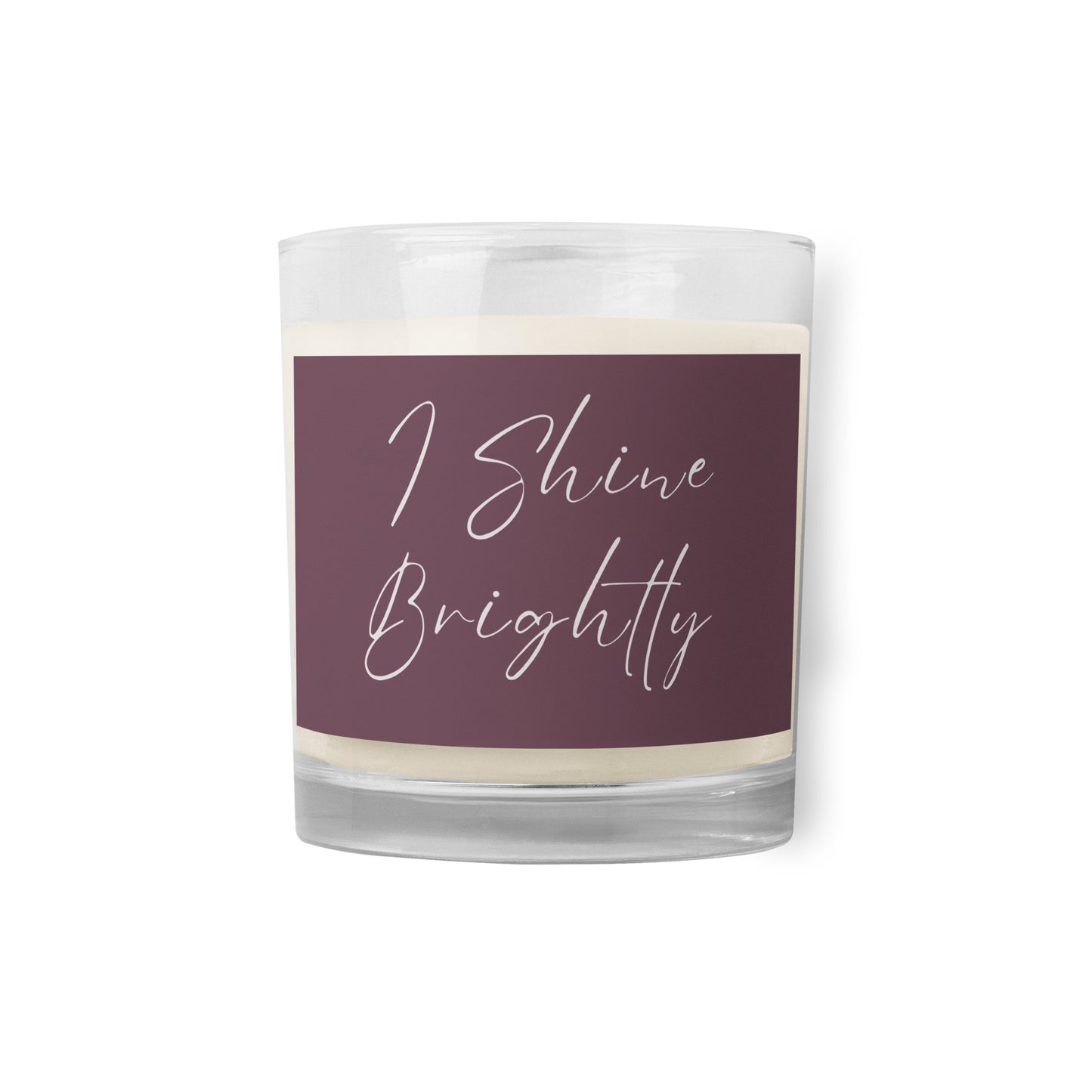 "I Shine Brightly"  Candle