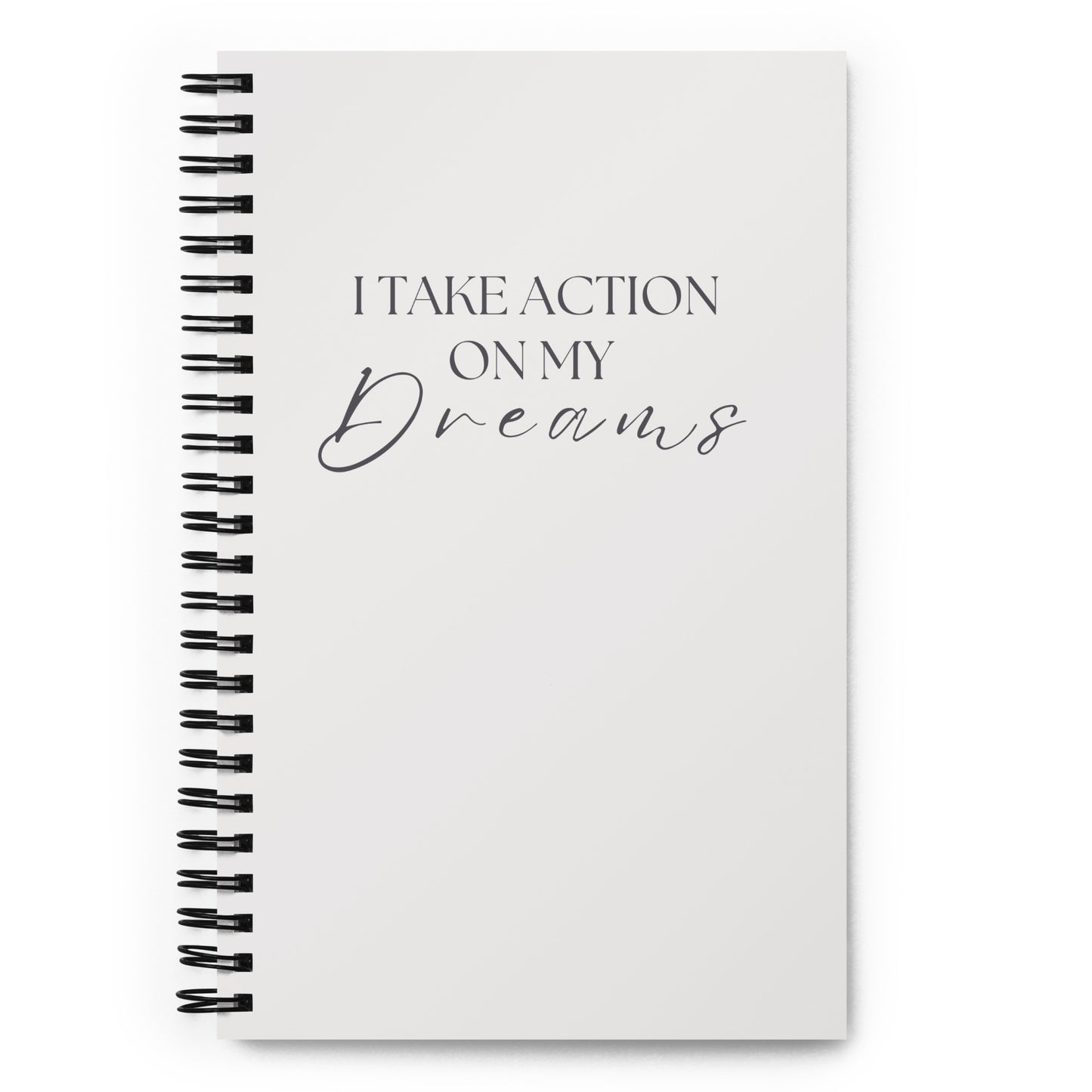 "I Take Action on my Dreams" Cream Spiral Notebook